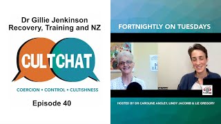 Cult Chat Episode 40  Dr Gillie Jenkinson Cult Recovery Training and Visting NZ [upl. by Yllop]