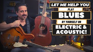 Play Blues By Yourself  On Acoustic amp Electric [upl. by Sidon]