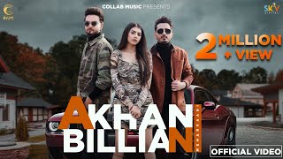 New Punjabi song 2022  Akhan Billian Official Video Sandeep Khehra  Sukh Sandhu  Meharvaani [upl. by Aivonas]