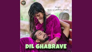 Dil Ghabrave [upl. by Fronniah]