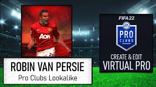 FIFA 22  How to Create Robin Van Persie  Pro Clubs Lookalike [upl. by Nolram]