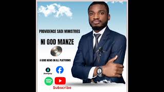 NI GOD MANZE  PROVIDENCE SADI providence Sadi Ministries NI GOD MANZE kenyanews africa [upl. by Oicafinob651]