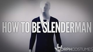 How to be Slender Man  The Easier Way [upl. by Lucania820]