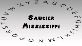 How to Say or Pronounce USA Cities — Saucier Mississippi [upl. by Ecirtnas795]