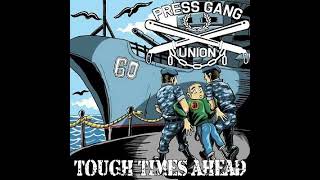 Press Gang Union  Tough Times AheadFull Album  Released 2017 [upl. by Issy]