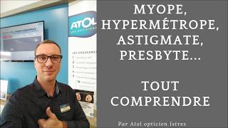 Myope hypermetrope astigmate presbyte tout comprendre par Atol mon opticien Istres [upl. by Maillij]