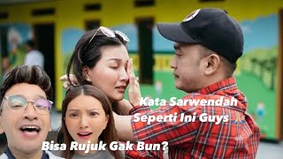 TANGGAPAN SARWENDAH TENTANG DOA NETIZEN YANG INGIN DIA RUJUK SAMA RUBEN GAK MUNGKIN KAH [upl. by Gaylor]