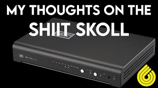 SCHIIT SKOLL A NonReview of a Phono Preamp [upl. by Nimad]