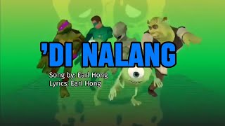 Di Nalang  Earl Hong Karaoke [upl. by Eilra]