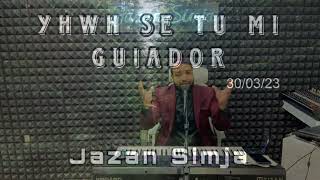 YHWH SE TU MI GUIADOR 3003 23 MORE Y JAZAN SIMJA BEN SHLOMO [upl. by Sterrett]