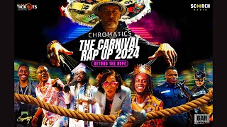 CHROMATICS  CARNIVAL RAP UP 2024 [upl. by Ecirpac]