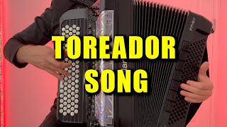 TOREADOR SONG FROM CARMEN  ACCORDION [upl. by Franzoni]