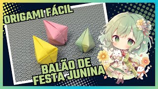 BALÃO DE FESTA JUNINA ORIGAMI  COMO DOBRAR [upl. by Fesuoy]