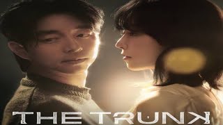 The Trunk Korean Drama Review  Seo Hyeonjin Gong Yoo Choi Youngjoon [upl. by Garnet]