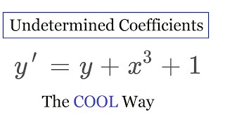 Undetermined Coefficients the COOL way [upl. by Hildegaard]