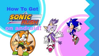 How To Get Sonic Rush On Android Easy [upl. by Krystalle]