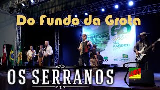 Os Serranos  Do Fundo da Grota 🎹🎶 [upl. by Novikoff862]