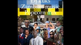 ZAMBIAN OLD TO NEW 2024 JUNE POPCORN MIX PARTY  DANNY  YO MAPS HAMOBA YCELEBXAVEN DJKUKS [upl. by Ferri]