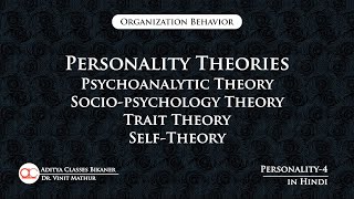 Personality4 Psychoanalytic Sociopsychology Trait and Self Theory of Personality [upl. by Elenaj]