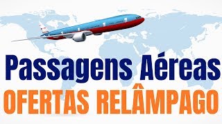 Passagens Aéreas Ofertas Relâmpago  Voos Low Cost Brasil [upl. by Robert]