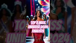 Top 3 Miss Universe 2024 Finalists Revealed 👑✨ missuniverse missuniverse2024 VictoriaKjaer [upl. by Lertsek]