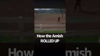 How the Amish ROLLED UP [upl. by Root]