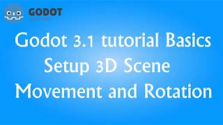 Godot 31 tutorial BasicsSetup 3D Scene  Movement and Rotation [upl. by Muiram]