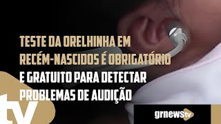 Teste da Orelhinha em recém nascidos é gratuito pelo SUS para detectar problemas de audição [upl. by Aevin]