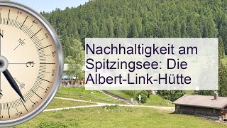 Nachhaltigkeit am Spitzingsee Die AlbertLinkHütte bs [upl. by Whiffen]