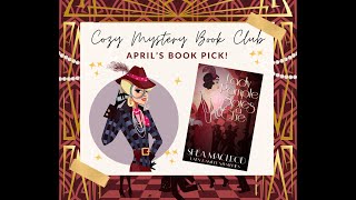 Cozy Mystery Book Club April 2024 Interview with Shéa MacLeod [upl. by Athallia]