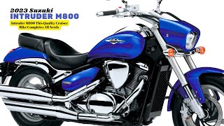 Intruder M800 This Quality Cruiser Bike Completes All Needs  2023 Suzuki Intruder M800 [upl. by Nyliak981]