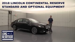 2018 LINCOLN CONTINENTAL RESERVE STANDARD AND OPTIONAL EQUIPMENT [upl. by Inami952]