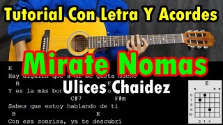 Mírate Nomas  Ulices Chaidez  Tutorial  Acordes  Letra  Guitarra [upl. by Atiuqal]