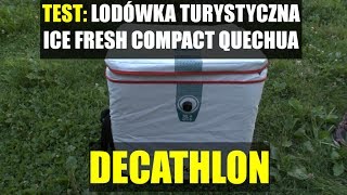 Ekstremalny test Lodówka turystyczna ICE FRESH COMPACT QUECHUA DECATHLON [upl. by Cuttler657]