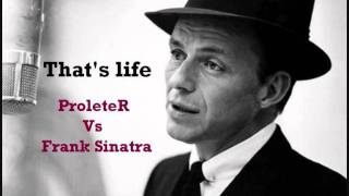 Frank Sinatra  Thats life ProleteR tribute [upl. by Enillebyam]