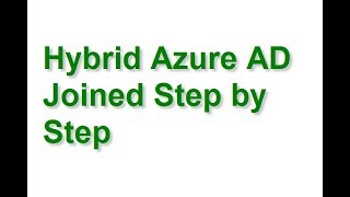 Hybrid Azure AD Join Step by Step [upl. by Saideman]