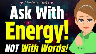 Why You Must Ask With Energy Not With Words 🌿 Abraham Hicks 2024 [upl. by Maretz]