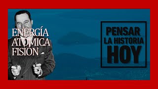 Proyecto Huemul el incio de la energia atomica en Argentina  Documentos Pensar la historia hoy [upl. by Chisholm374]