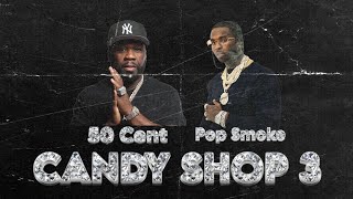 Pop Smoke ft 50 Cent  CANDY SHOP 3 Prod ki11erbeatz420 salidashmi [upl. by Jillian344]