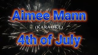 Aimee Mann KARAOKE 4th of July [upl. by Eilagam329]