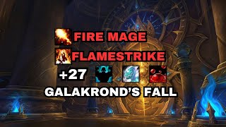 27 Galakronds Fall Fortified  Fire Mage Flamestrike Build [upl. by Mavra888]