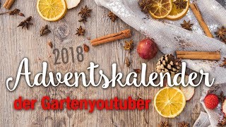 Adventskalender der Garten YouTuber 2018  Adventskalender2018 [upl. by Lanza]