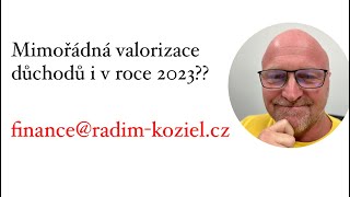 Mimořádné valorizace penzí i v roce 2023 radimkozielfinance [upl. by Vitus]