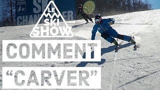 Comment quotcarverquot en ski  Le Ski Show  Saison 3  épisode 17 [upl. by Ahsenak]