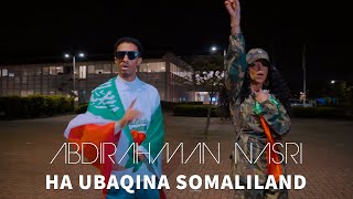 ABDIRAHMAN NASRI  HA UBAQINA SOMALILAND  OFFICIAL VIDEO 2023 [upl. by Adim]