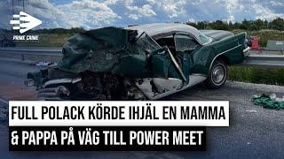 FULL POLACK KÖRDE IHJÄL EN MAMMA amp PAPPA PÅ VÄG TILL POWER MEET  HELA RÄTTEGÅNGEN [upl. by Akirahs]