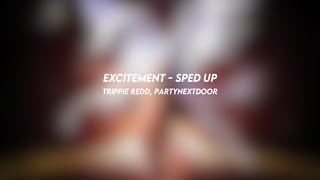 excitement trippie redd partynextdoor sped up [upl. by Atekram]