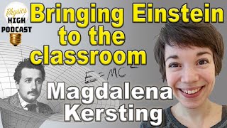 Podcast 2 Magdalena Kersting engaging students to science through Einstein [upl. by Onek]