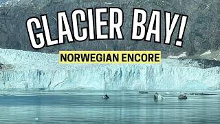 Norwegian Encore 5 Tips for the Best Glacier Bay Experience [upl. by Moya188]