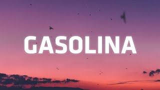 Daddy Yankee â€“ Gasolina Lyrics  quota ella le gusta la gasolinaquot [upl. by Charis]